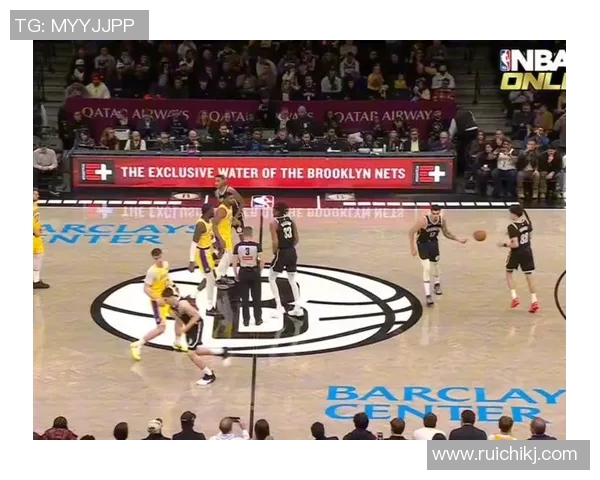 新赛季篮网队对决湖人队精彩赛事前瞻与球员表现分析