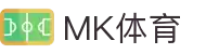 MK(体育科技有限公司)体育·官方网站